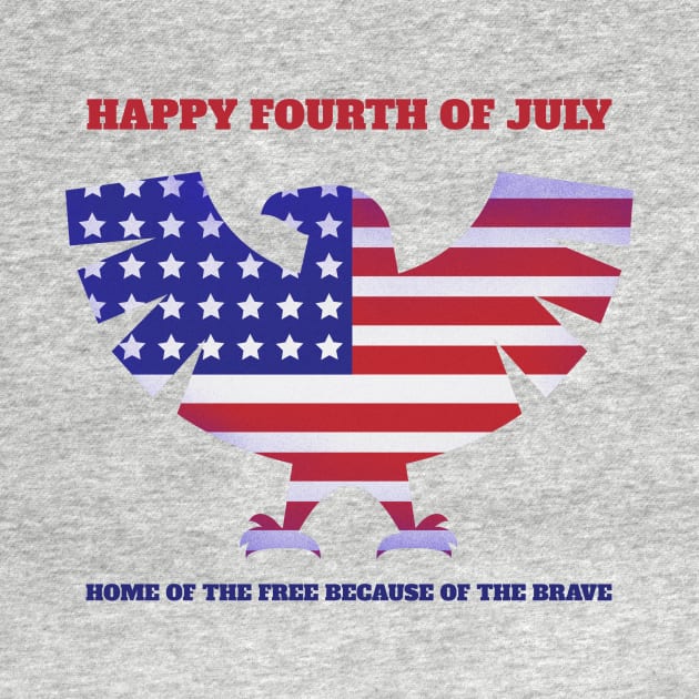 Happy Fourth of July Home of the Free because of the Brave by TeesByOlivia